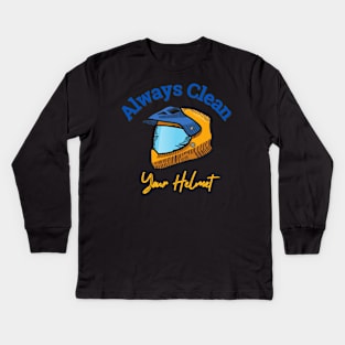 Always Clean Your Helmet Kids Long Sleeve T-Shirt